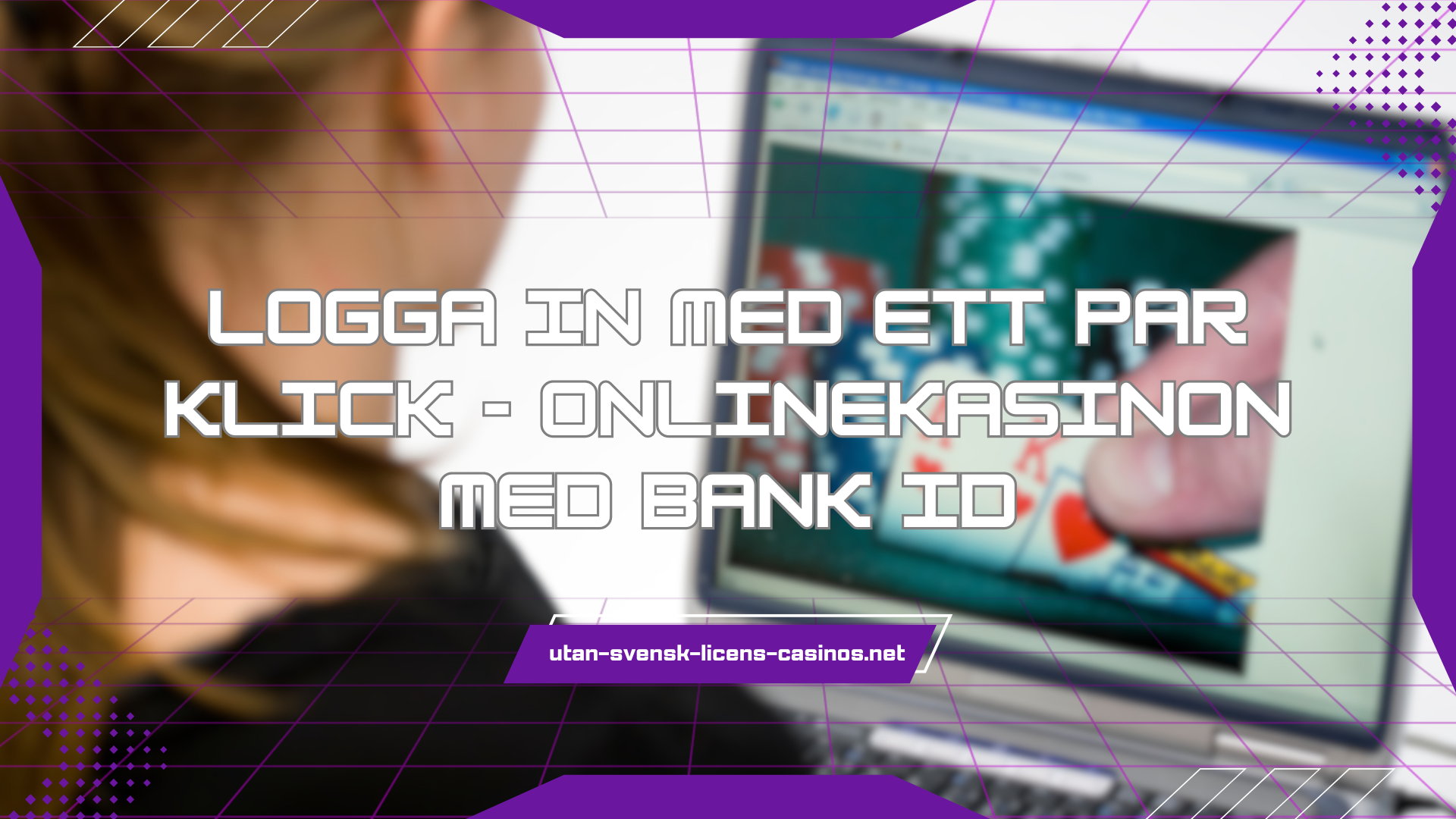 Logga in med ett par klick - onlinekasinon med Bank ID