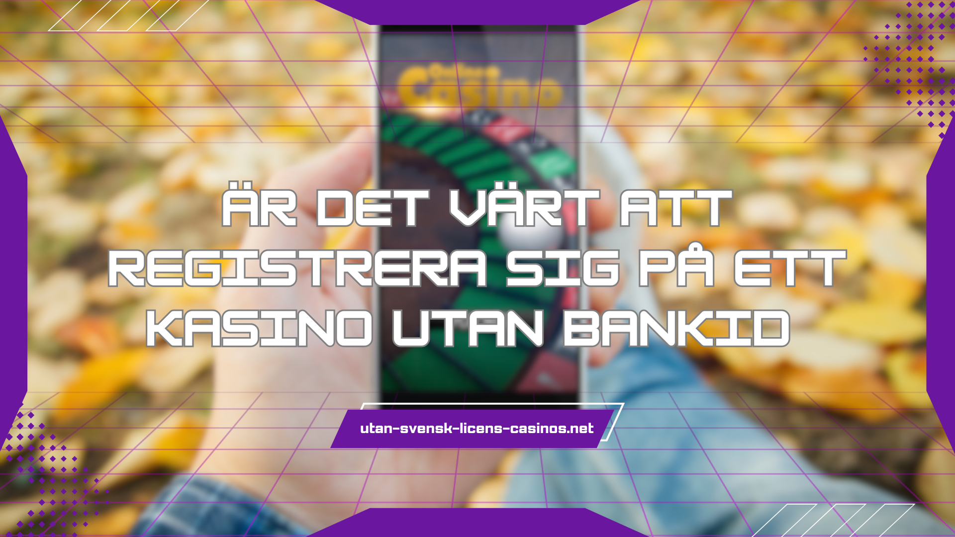 Är det värt att registrera sig på ett kasino utan BankID 