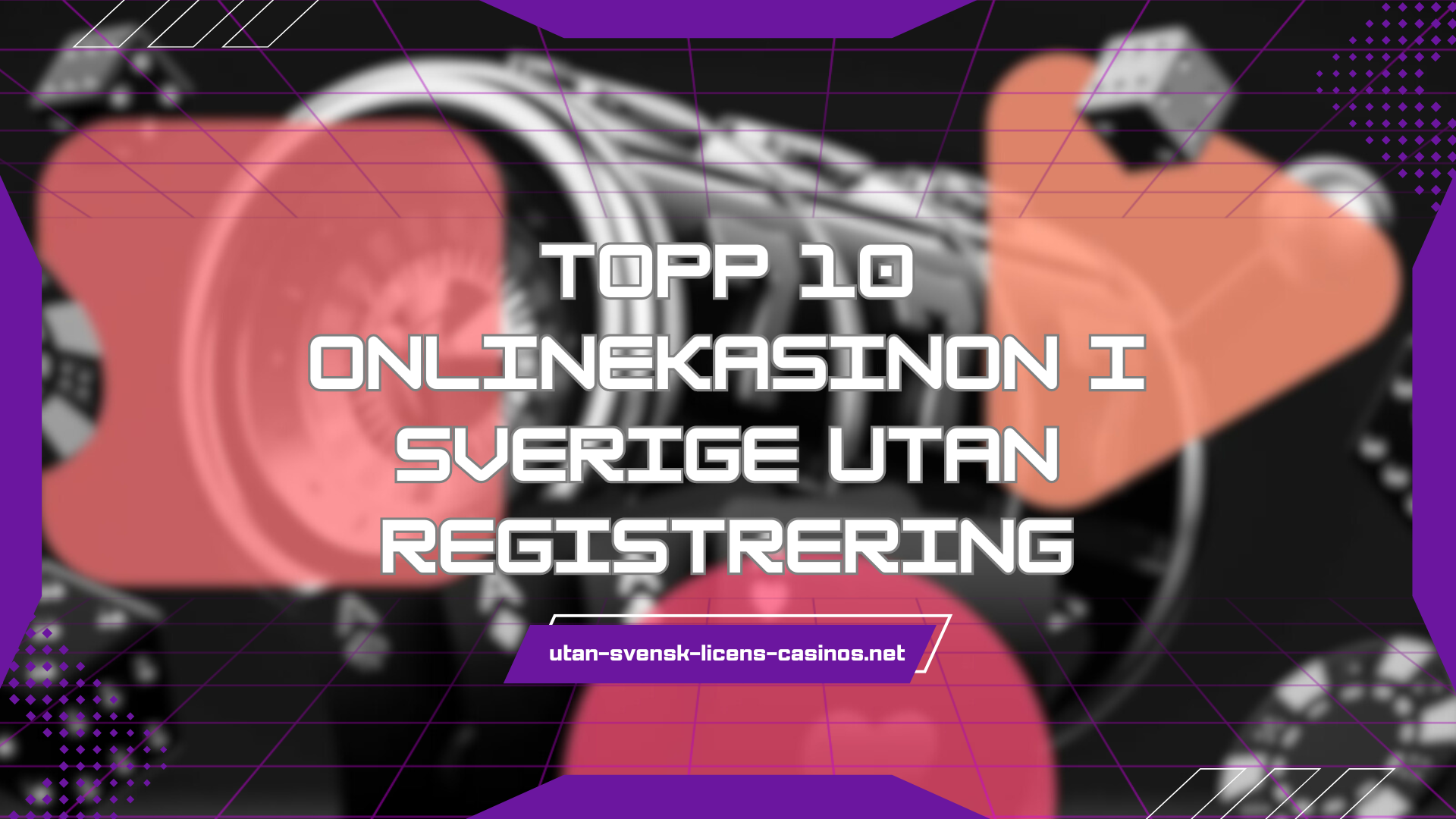 Topp 10 onlinekasinon i Sverige utan registrering