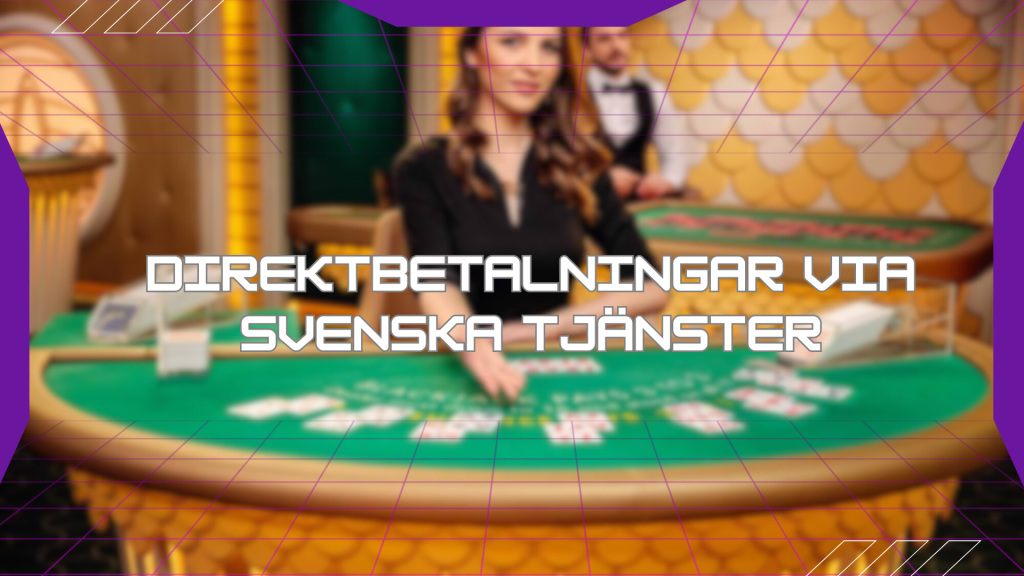 Direktbetalningar via svenska tjänster