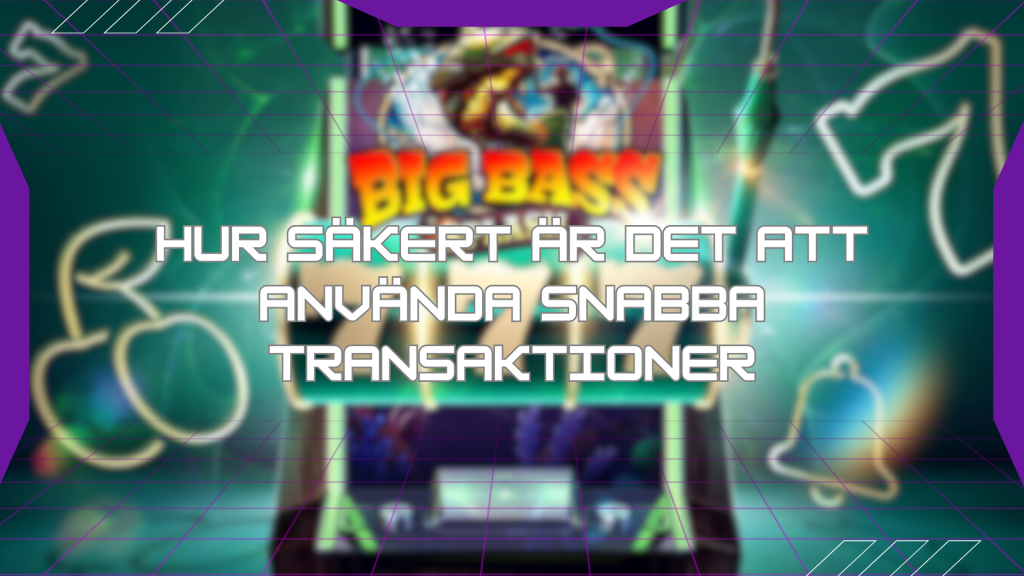 Hur säkert är det att använda snabba transaktioner