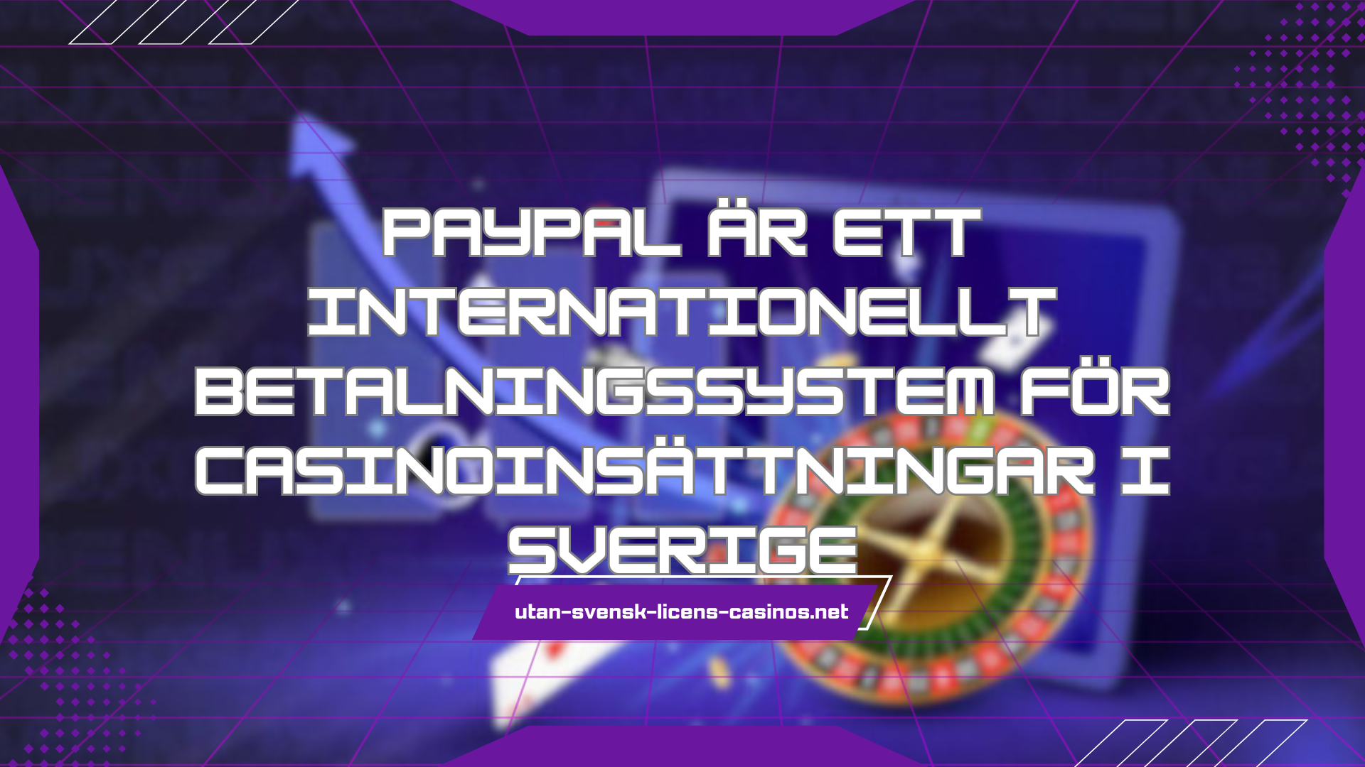 PayPal är ett internationellt betalningssystem för casinoinsättningar i Sverige
